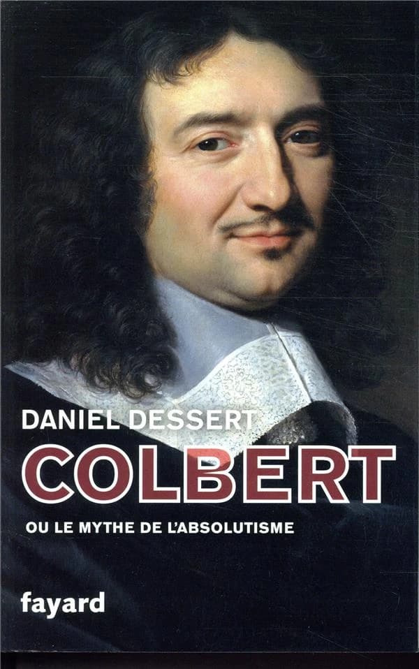 Colbert : ou le mythe de l'absolutisme