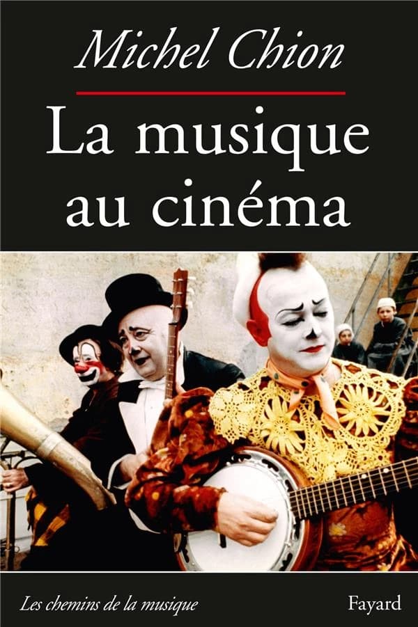 La musique au cinéma (2e éd. revue et augmentée) Michel Chion