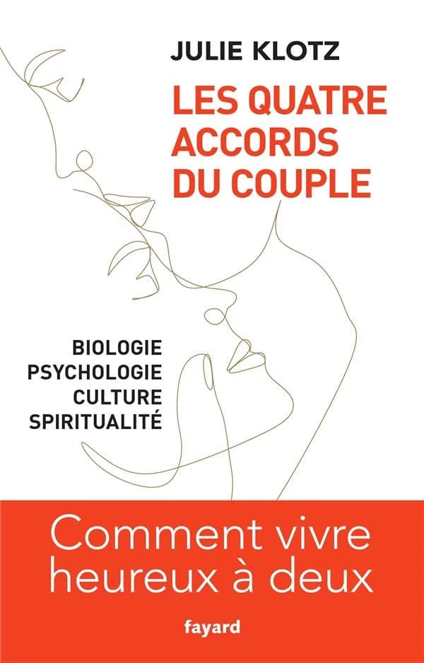 Les quatre accords du couple : biologie, psychologie, culture, spiritualité