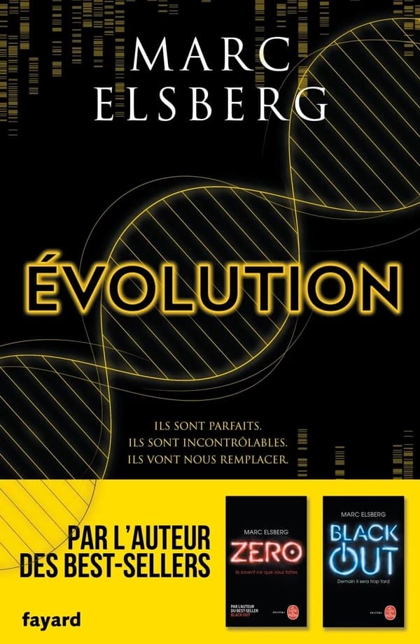 Évolution : ils sont parfaits, ils sont incontrôlables, ils vont nous remplacer : roman