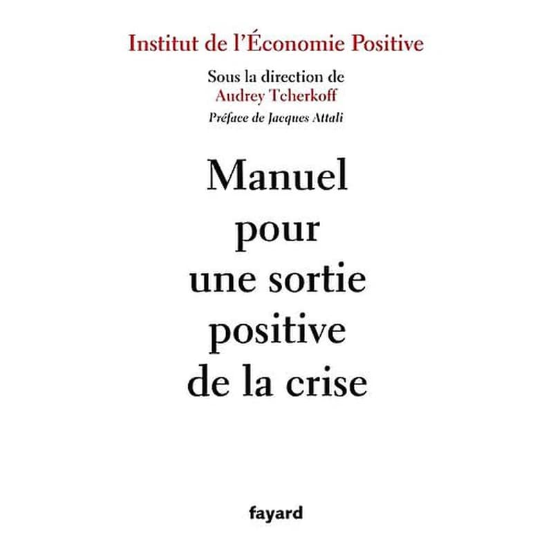 Manuel pour une sortie positive de la crise