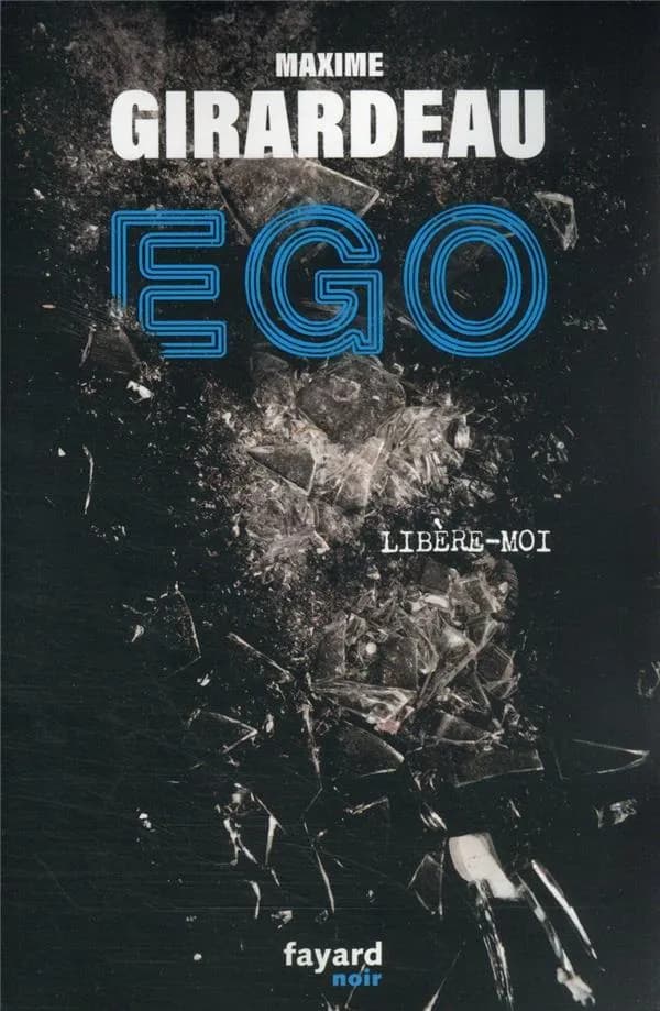 Ego : libère-moi : roman