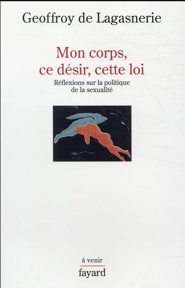 Mon corps, ce désir, cette loi : réflexions sur la politique de la sexualité