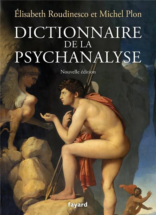 Dictionnaire de la psychanalyse (Nouvelle éd. [mise à jour et augmentée]) Élisabeth Roudinesco, Michel Plon