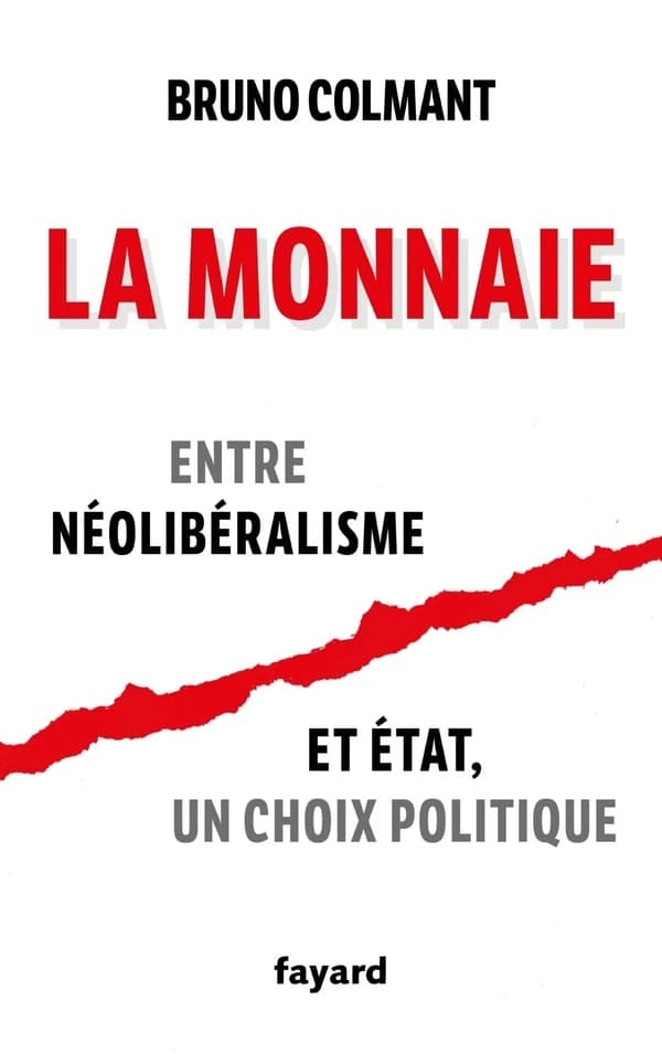 La monnaie : entre néolibéralisme et État, un choix politique