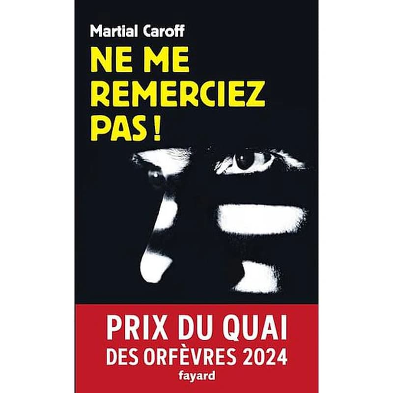 Ne me remerciez pas ! : roman