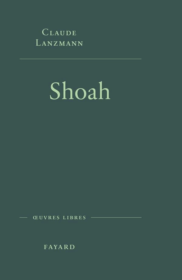 Shoah (Nouvelle éd. augmentée) Claude Lanzmann ; préface de Simone de Beauvoir