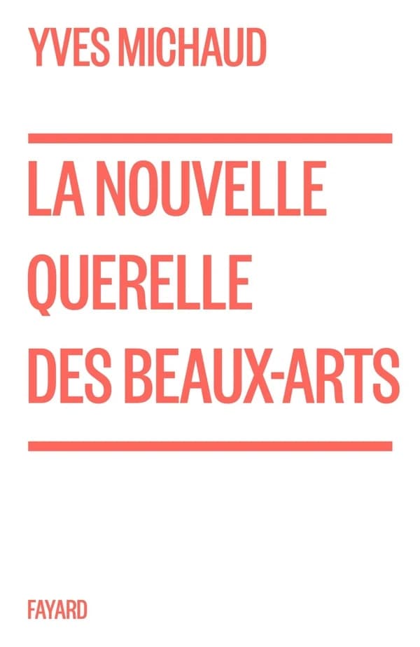 La nouvelle querelle des beaux-arts : éternel retour ou chance pour l'avenir ?