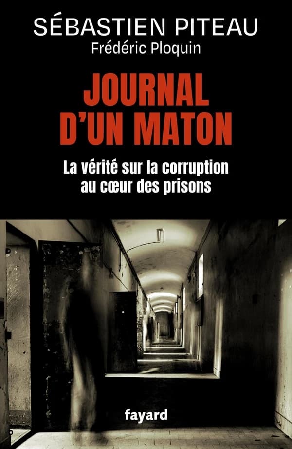Journal d'un maton : la vérité sur la corruption au coeur des prisons