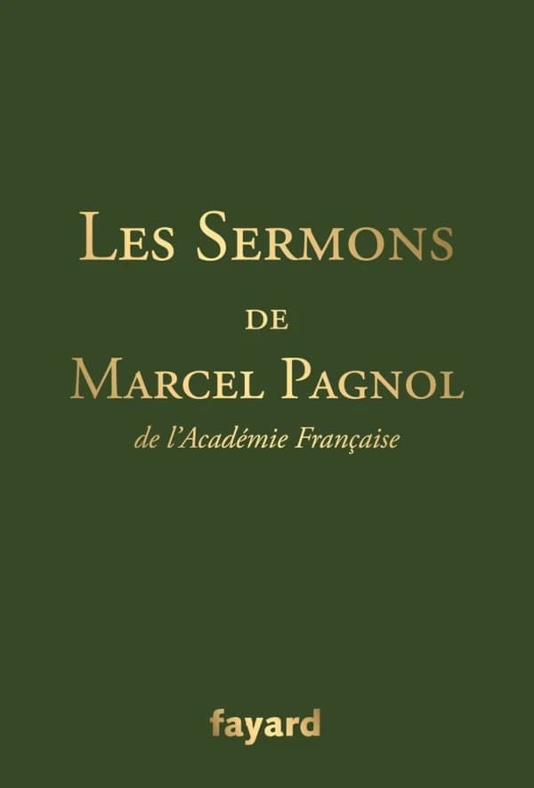 Les sermons de Marcel Pagnol : de l'académie française