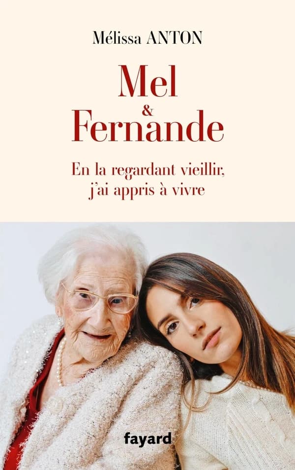 Mel & Fernande : En la regardant vieillir, j'ai appris à vivre