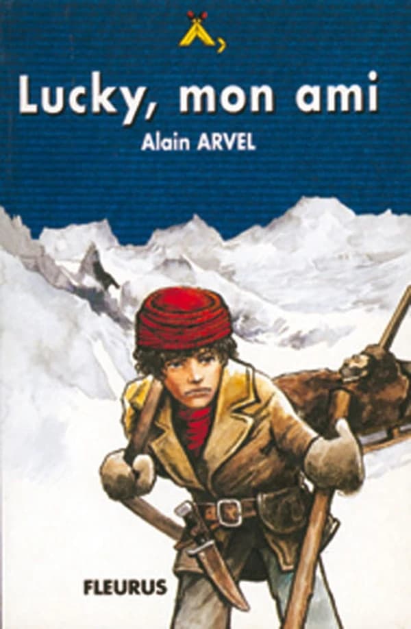Lucky, mon ami : Klondyke, 1898 : roman
