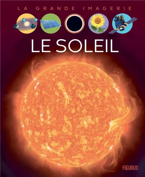 Le soleil (2e éd.) textes, Hélène Grimault ; illustrations, Jacques Dayan...