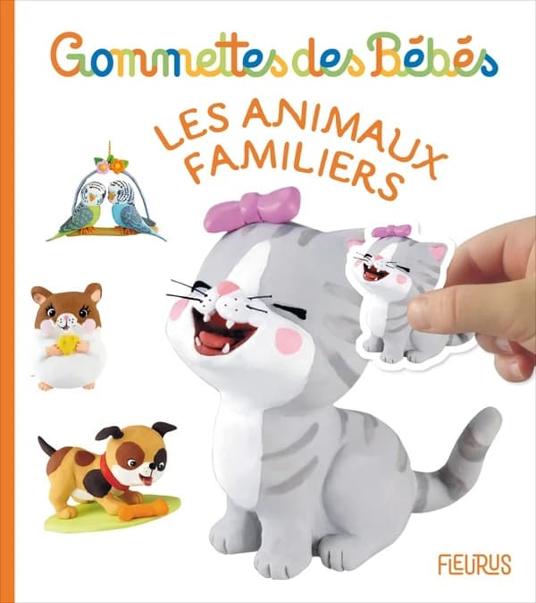 Les animaux familiers : gommettes des bébés : [Autocollant]
