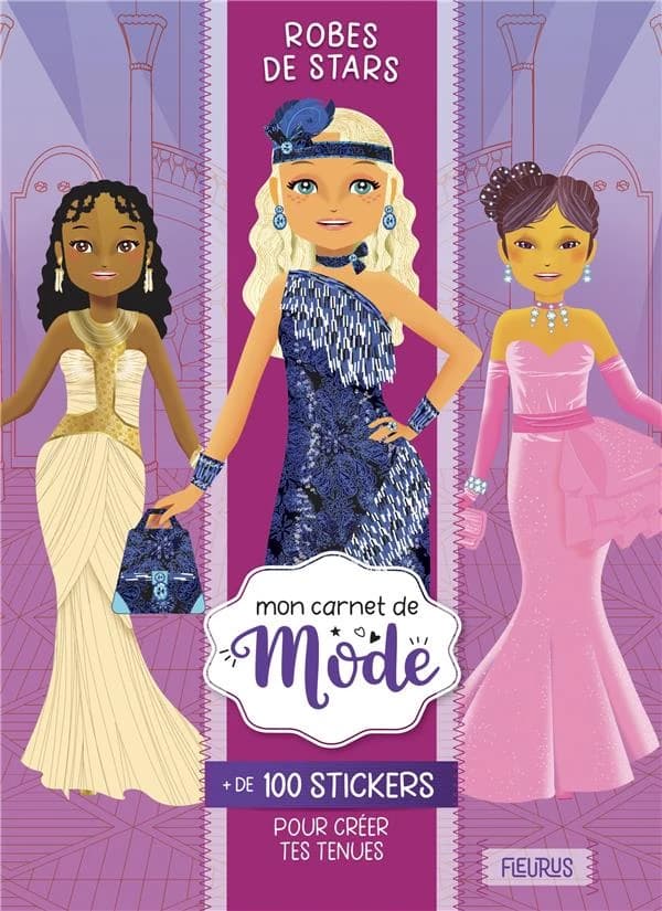 Mon carnet de mode : robes de stars : + de 100 stickers pour créer des tenues : [Autocollant]
