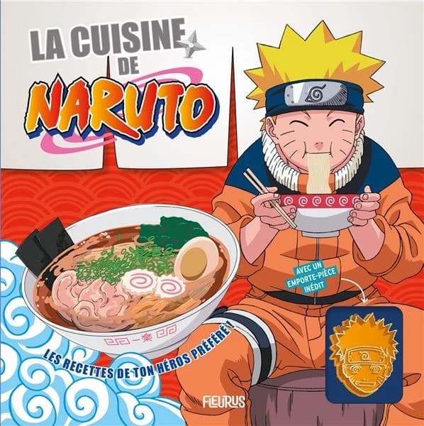 La cuisine de Naruto : Avec un emporte-pièce inédit