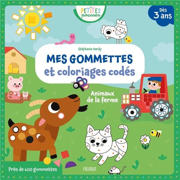 Mes gommettes et coloriages codés : animaux de la ferme : plus de 600 gommettes : dès 3 ans : petites pousse : [Autocollant]