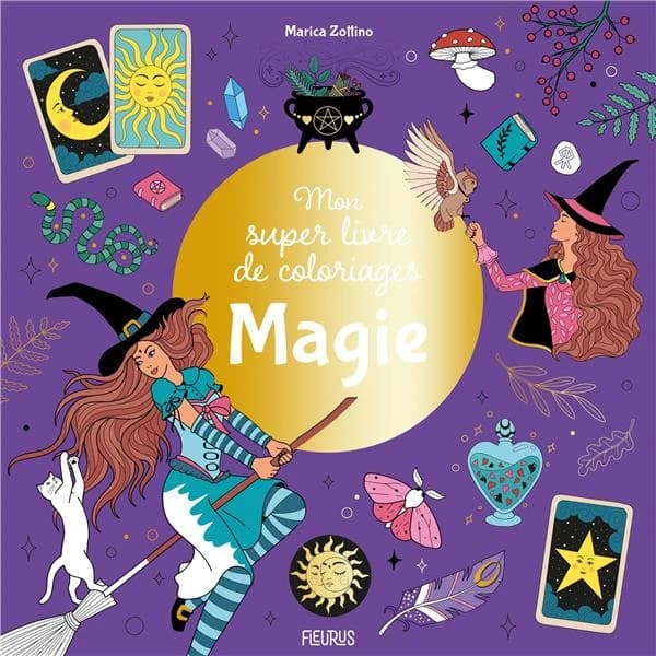 Magie : mon super livre de coloriages : [Album à colorier]