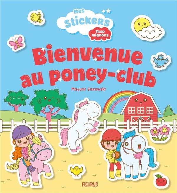 Bienvenue au poney-club : mes stickers trop mignons : 3 ans : [Autocollant]