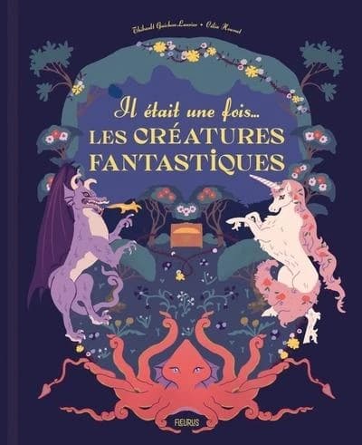 Il était une fois les créatures fantastiques