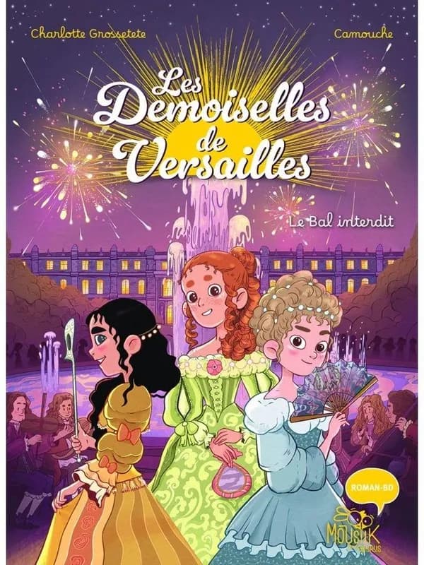 Les demoiselles de Versailles : le bal interdit. 1