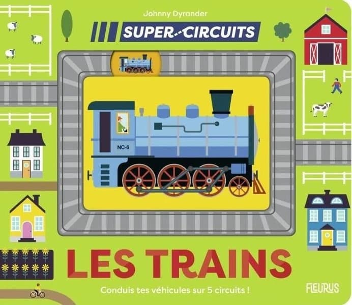 Les trains : conduis tes véhicules sur 5 circuits !