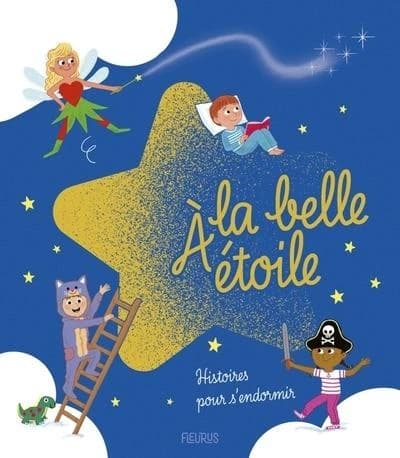 A la belle étoile : histoires pour s'endormir