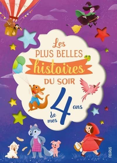 Les plus belles histoires du soir de mes 4 ans