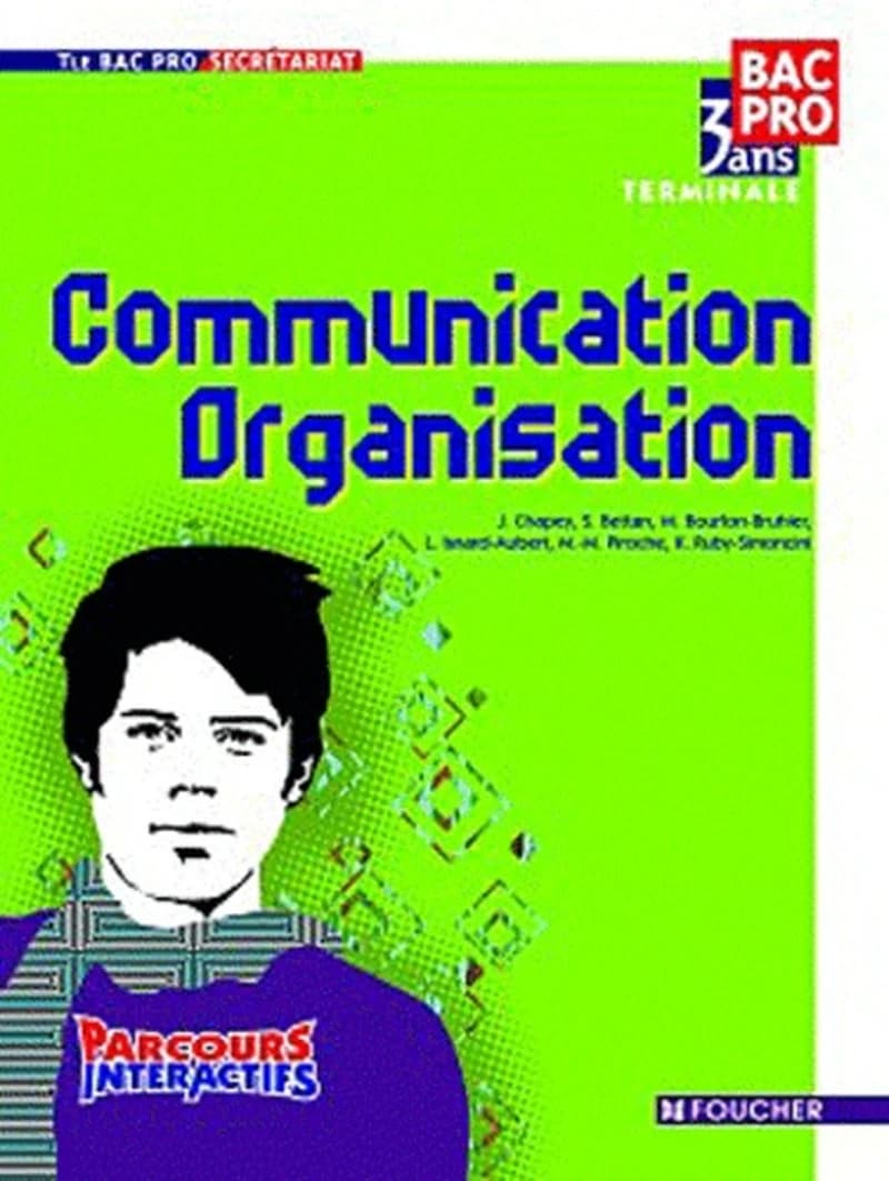 PARCOURS INTERACTIFS : COMMUNICATION ORGANISATION TLE BAC PRO SECRETARIAT