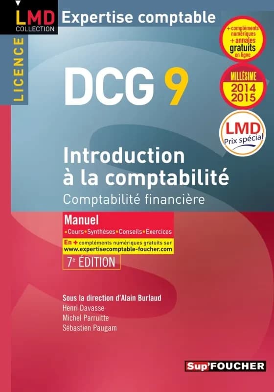 Introduction à la comptabilité : comptabilité financière : manuel, cours, synthèses, conseils, exercices (7e éd., [2014-2015])