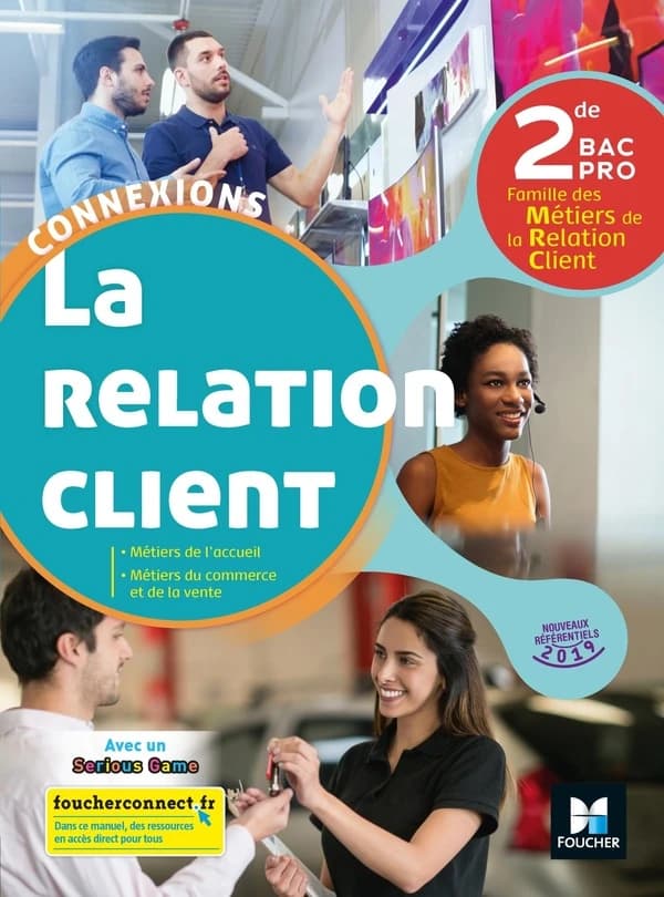 La relation client 2de Bac Pro Famille des métiers de la connexion client : Connexions