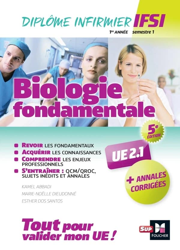 Biologie fondamentale : UE 2.1 (5e éd.) Kamel Abbadi,... Marie-Noëlle Dieudonné,... Esther Dos Santos,...