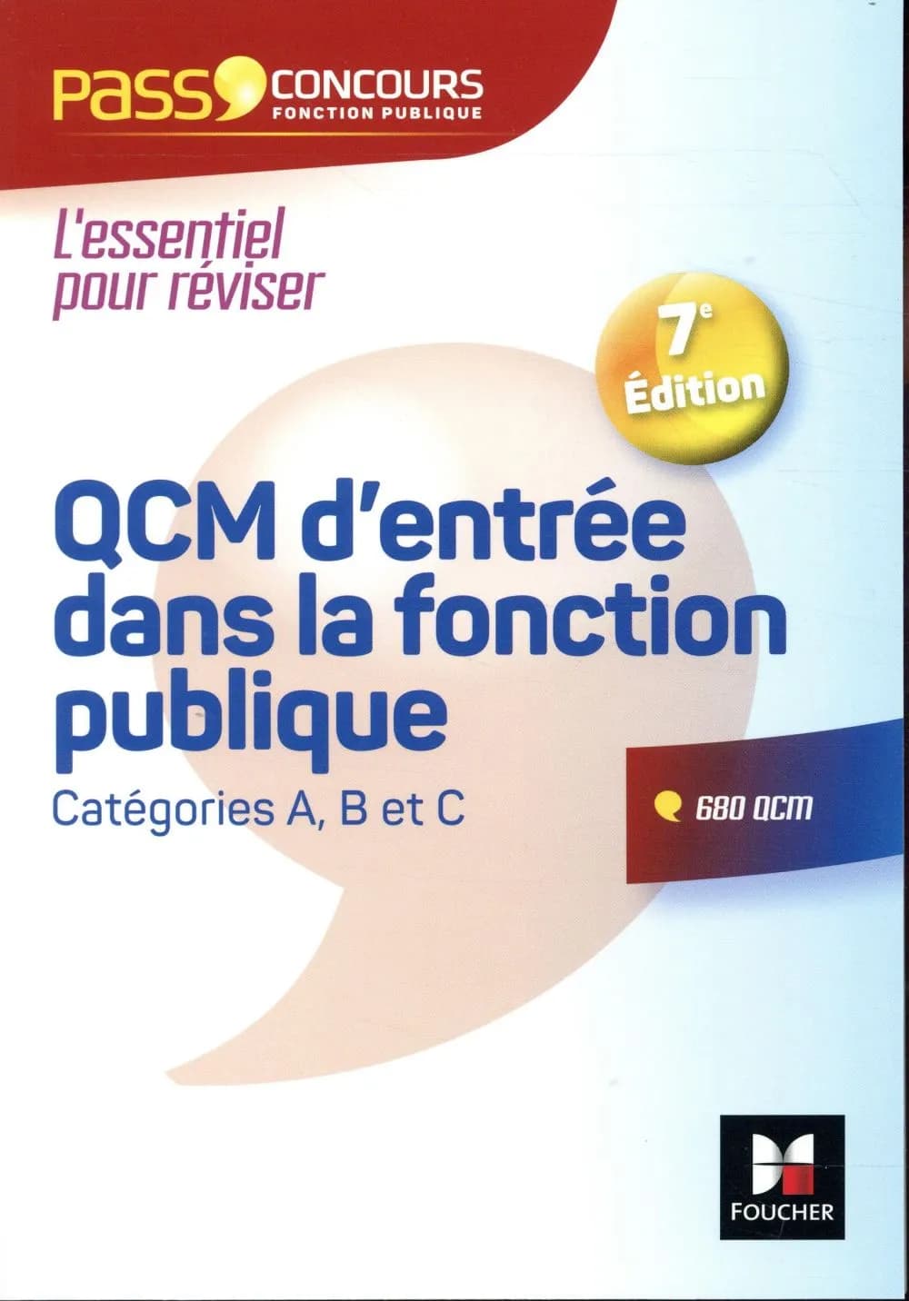 QCM d'entrée dans la fonction publique (7e éd.) François Chevalier, Anne Ducastel, Thierry Marquetty... [et al.] ; sous la direction de Anne Ducastel