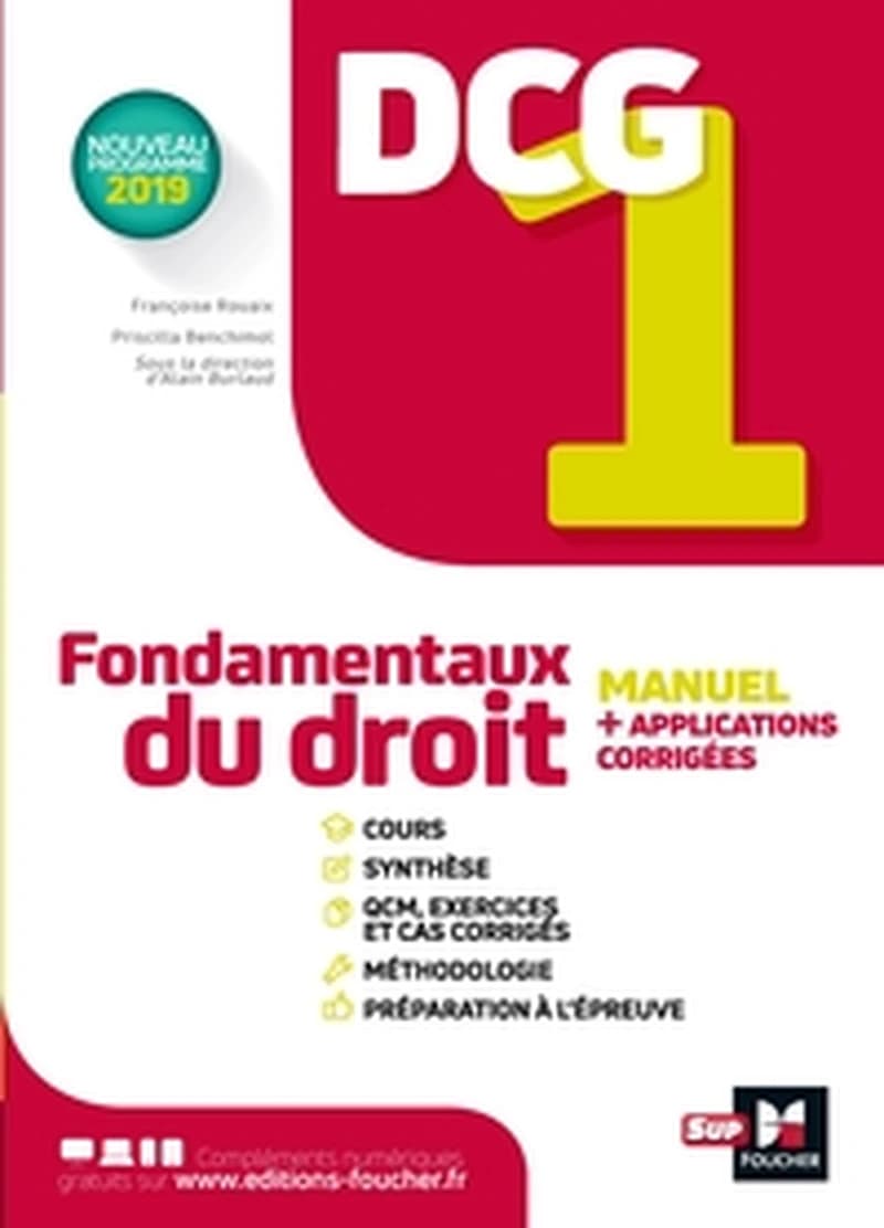 Fondamentaux du droit : manuel + applications ([Éd. conforme au] nouveau programme 2019) Françoise Rouaix, Maryse Ravat, Priscilla Benchimol ; sous la direction d'Alain Burlaud