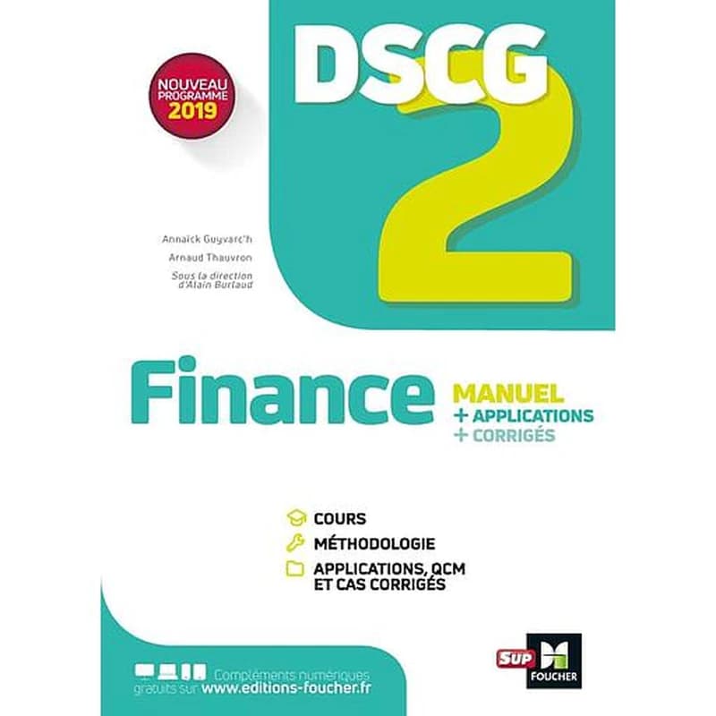 Finance : manuel + applications ([Éd. conforme au] nouveau programme 2019) sous la direction d'Alain Burlaud ; [auteurs,] Annaïck Guyvarc'h,... Arnaud Thauvron,...