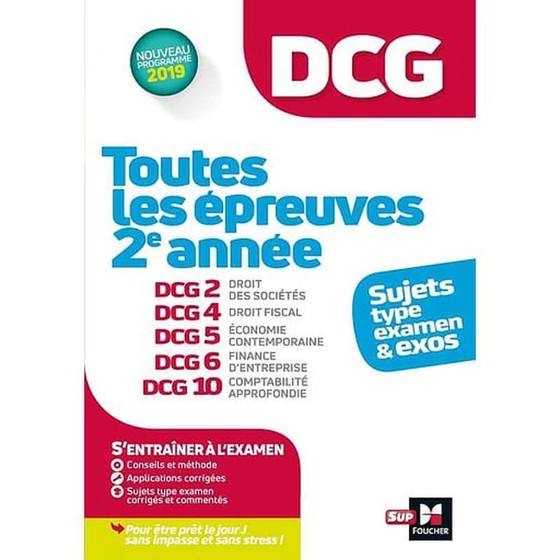 DCG, toutes les épreuves 2e année : DCG 2, droit des sociétés, DCG 4, droit fiscal, DCG 5, économie contemporaine, DCG 6, finance d'entreprise, DCG 10, comptabilité approfondie