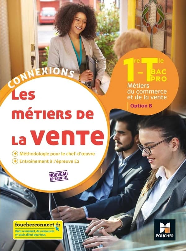 Connexions : les métiers de la vente ; 1re, terminale bac pro, option B ; livre élève (édition 2020)