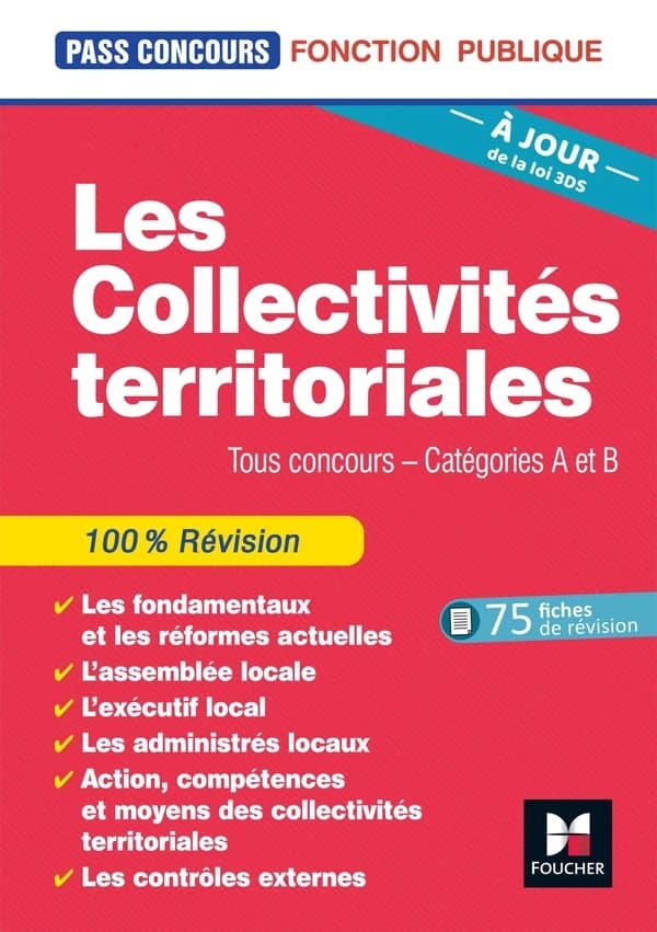 Les collectivités territoriales ([7e éd.] à jour de la loi 3DS) Bernard Poujade,... Xavier Cabannes,...