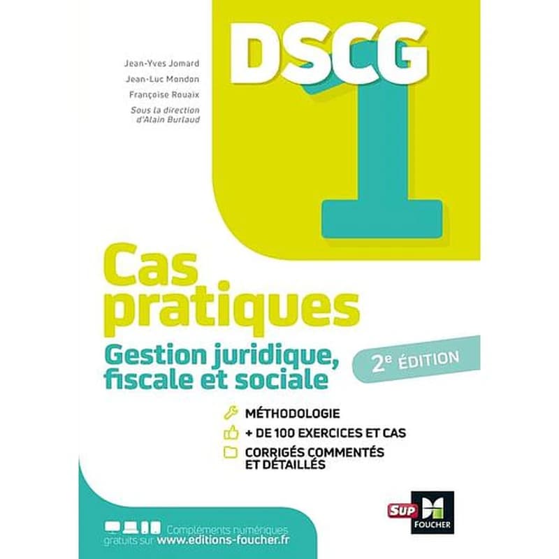 Gestion juridique fiscale et sociale : cas pratiques + corrigés (3e éd.) sous la direction d'Alain Burlaud ; [par] Jean-Yves Jomard, Jean-Luc Mondon, Françoise Rouaix