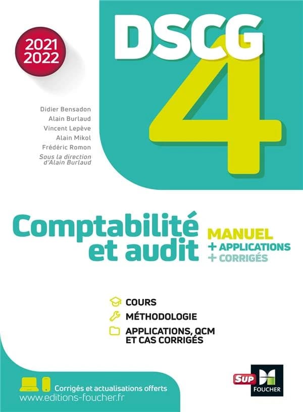 Comptabilité et audit : manuel + applications + corrigés ([Éd.] 2021-2022) sous la direction d'Alain Burlaud ; [auteurs,] Alain Burlaud, Didier Bensadon, Vincent Lepève... [et al.]