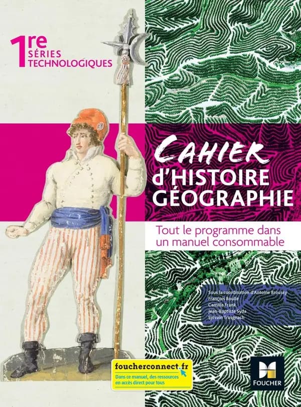 Cahier d'histoire géographie : 1re séries technologiques