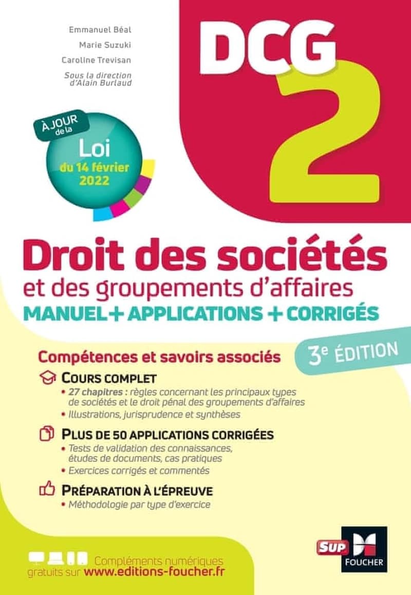 Droit des sociétés et groupements d'affaires : manuel + applications + corrigés (3e éd., à jour de la loi du 14 février 2022) sous la direction d'Alain Burlaud ; [auteurs,] Emmanuel Béal, Marie Suzuki, Caroline Trevisan