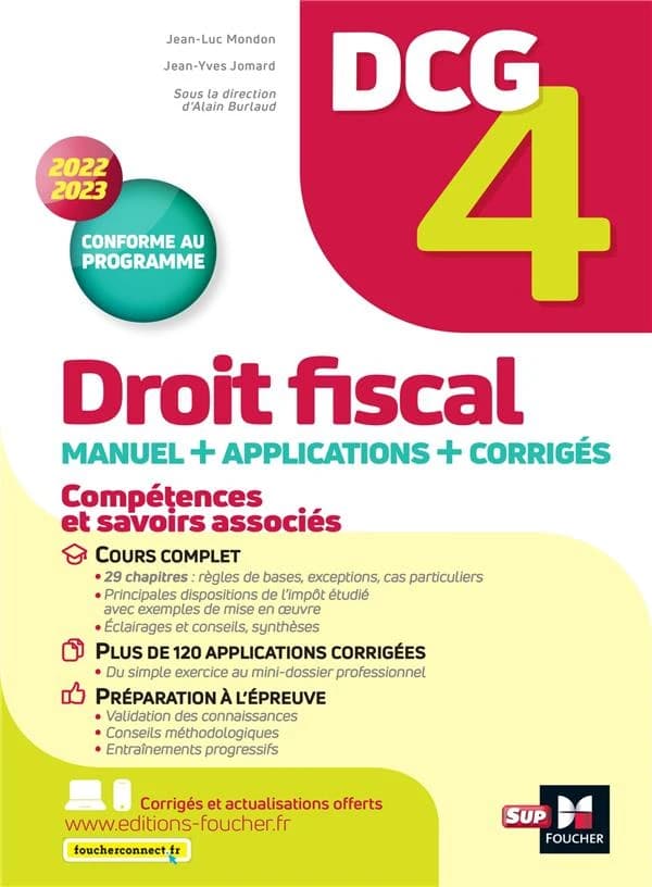 Droit fiscal : manuel + applications + corrigés ([Éd.] 2022-2023, conforme au programme) Jean-Luc Mondon,... Jean-Yves Jomard,... ; sous la direction d'Alain Burlaud