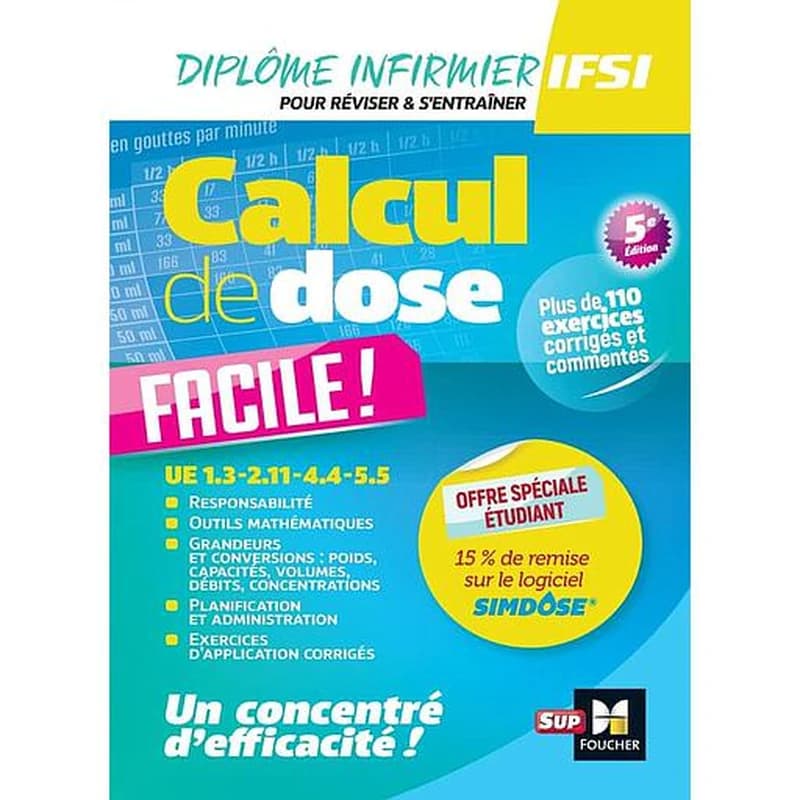 Calcul de dose : facile ! : UE 1.3, 2.11, 4.4, 5.5... (5e éd.) [sous la direction de Kamel Abbadi]