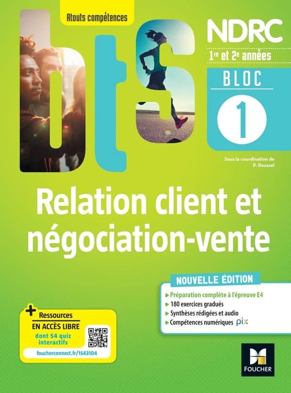 Bloc 1 : relation client et négociation-vente ; BTS NDRC, 1re & 2e années ; livre élève
