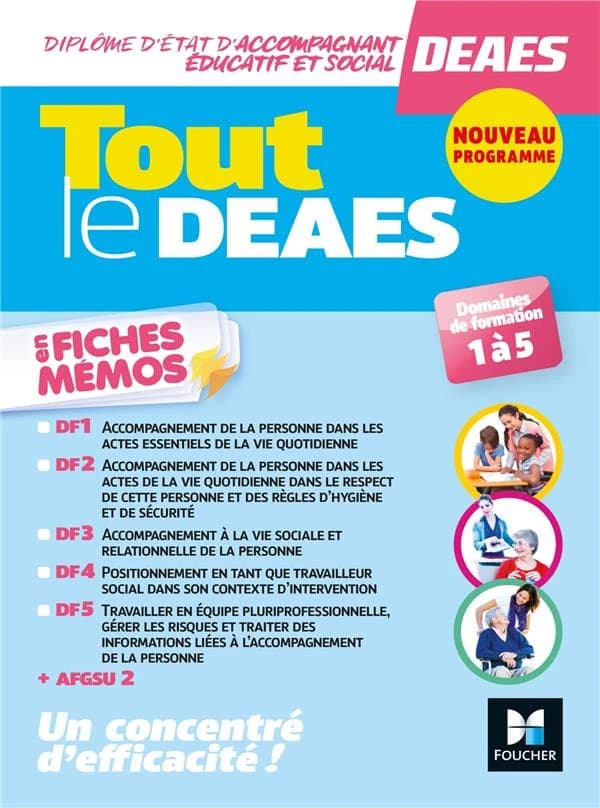 Tout le DEAES : diplôme d'État d'accompagnant éducatif et social : en fiches mémos : domaines de formation de 1 à 5 : nouveau programme...