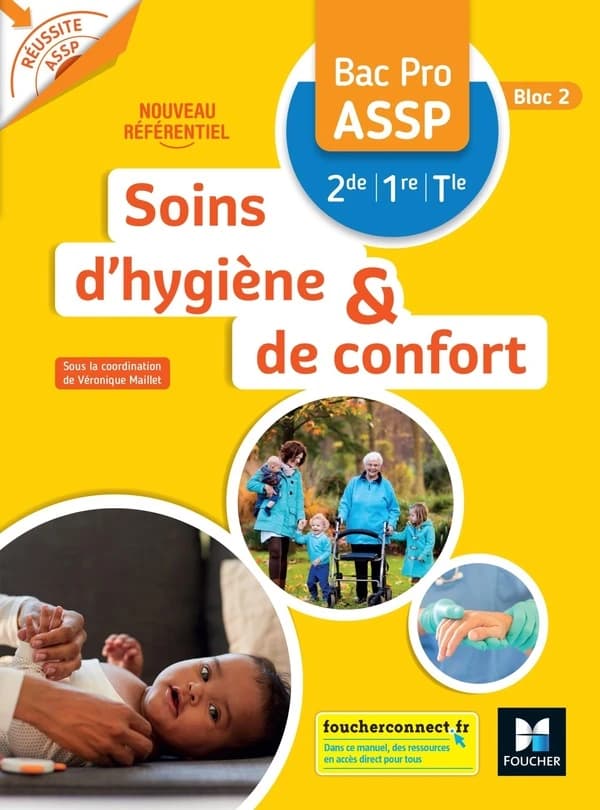 Réussite ASSP : soins d'hygiène et de confort ;  2de 1re, terminale bac pro ASSP ; livre élève