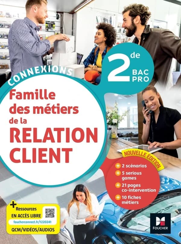 Connexions : famille des métiers de la relation client ; 2de bac pro ; livre élève