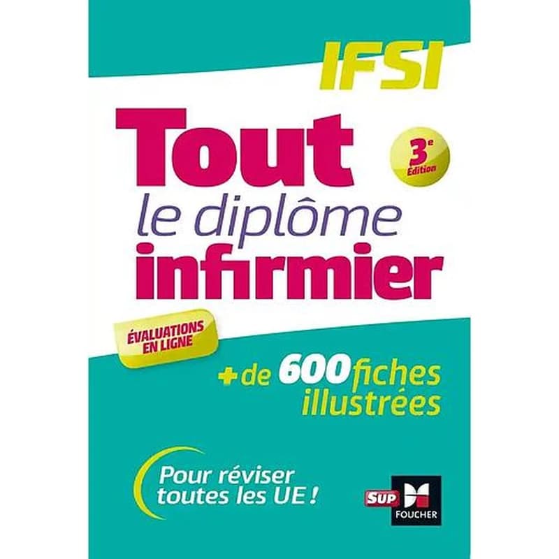 Tout le diplôme infirmier : IFSI : pour réussir votre formation (3e éd.) [Kamel Abbadi, Dr Samir Baali, Priscilla Benchimol... et al.]