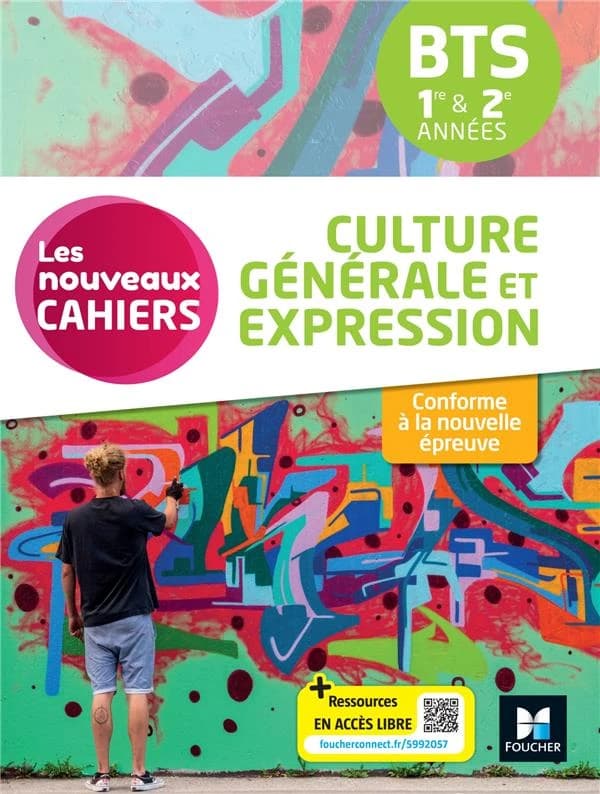 Les nouveaux cahiers : Culture générale et expression ; BTS 1re et 2e années ; Livre élève